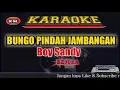 Download Lagu Boy Sandy-BUNGO PINDAH JAMBANGAN Karaoke/lirik.