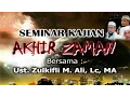 Download Lagu SEMINR AKHIR ZAMAN || Ust. Zulkifli Muhammad Ali, Lc