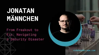 From Freakout to Fix Navigating a Security Disaster - Jonatan Mannchen Code BEAM Europe 2025