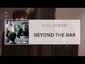 Download Lagu [FULL ALBUM] Beyond The Bar OST (에스콰이어 OST)
