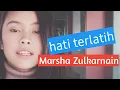 Hati Terlatih : Marsha Zulkarnain (un offiicial)