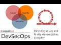 DevSecOps - Detecting 0-day and N-day vulnerabilities everyday 169