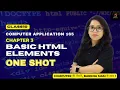 CBSE Computer Application 165 Basic HTML Elements One Shot Barkha mam HTML Class10 Ch3