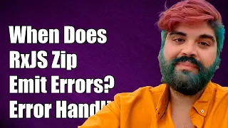 When Does RxJS Zip Operator Emit Errors Understanding Error Handling