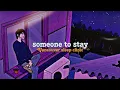 Download Lagu someone to stay - Vancouver sleep clinic ( speed up + lyrics tiktok version )