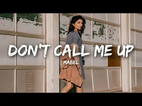 Download MP3 Mabel - Don't Call Me Up (Lyrics)