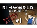 RimWorld Alpha 12 - ANIMAL STYLE
