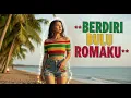 Lagu BERDIRI BULU ROMAKU || REGGAE VERSION