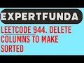 Delete columns to make sorted Leetcode 944 java solution with Matrix Traversing Approach