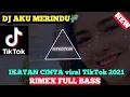 Download Lagu DJ AKU MERINDU UP END DOWN🎶IKATAN CINTA//rimex full bass.