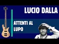 Download Lagu Lucio Dalla - Attenti al lupo (Linea di Basso)