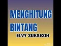 Download Lagu Menghitung Bintang - ELVY SUKAESIH ( lagu dangdut jadul )
