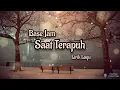 Download Lagu Saat Terapuh - Base Jam (Lirik Lagu)