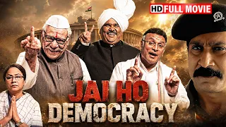 Jai Ho! Democracy (2015) | Om Puri, Annu Kapoor & Satish Kaushik | Political Satire | Full  Movie HD