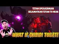 Download Lagu REACT WHAT IF SKIBIDI TOILET TERBARU! TITAN SPEAKERMAN UPGRADE BERHASIL MENYELAMATKAN TITAN TV MAN