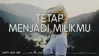 Download Cassandra - Tetap Menjadi Milikmu (Lirik) MP3