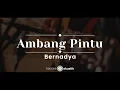 Download Lagu Ambang Pintu – Bernadya (KARAOKE AKUSTIK)