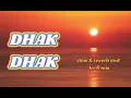 DHAK DHAK (new official song)Aanchal tyagi,Abhijeet{slow&reverb and lo-fi mix