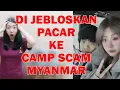 Download Lagu GADIS 17 TAHUN JUAL PACAR KE CAMP MYANMAR