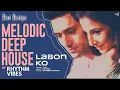 Lagu Labon Ko (Melodic Deep House Remix) | K.K. | Bhool Bhulaiyaa | Shiney Ahuja | Vidya Balan | RhythmV