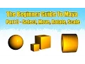 Maya Beginner Guide Part 3 - Selecting Moving Rotating and Scaling objects