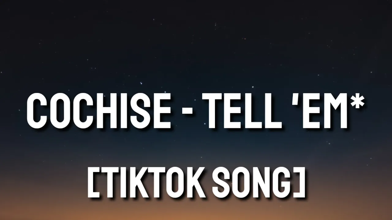 Cochise - Tell 'Em* (ft. $NOT) (prod. Jootsu) [Tiktok Song] | tell em it's on tell me whatsapp