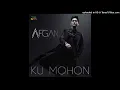 Download Lagu Afgan - Ku Mohon - Composer : Mac Chew \u0026 Sheila Majid 2014 (CDQ)