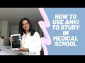 How to use Anki flashcards to study in medical school