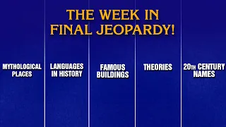 A Week in Final Jeopardy 25- 25 JEOPARDY