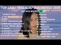 Download Lagu LAGU INDONESIA  TRENDING  SPOTIFY 2025 II TOP VIRAL HITS  SPOTIFY II BUAT KERJA NYANTAI