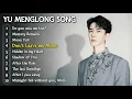 Lagu YU MENGLONG SAD SONGS PLAYLIST | Most Touching Songs of 2026 to Remember Alan Yu Menglong 😭🥀
