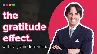 The Gratitude Effect with Dr John Demartini Make It Happen with Will Polston EP 58