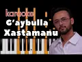 Download Lagu XASTAMANU - G’aybulla | LYRICS • KARAOKE • TEKST • MATNI • PIANO • Shunchaki • MINUS | kambarovoff