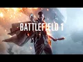 Download Lagu Battlefield 1 | Video Game Soundtrack (Full Official OST)
