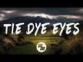 Download Lagu Trove - Tie Dye Eyes (Lyrics / Lyric Video)