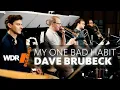 Download Lagu Dave Brubeck -  My One Bad Habit | WDR BIG BAND