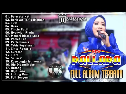 Download MP3 NEW PALLAPA FULL ALBUM TERBARU 2022 LIVE KENDAL   PERMATA HATI   TKW   TIARA   RAMAYANA AUDIO