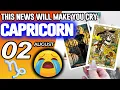 Capricorn THIS NEWS WILL MAKE YOU CRY horoscope for today AUGUST 2 2026 tarot