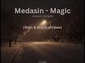 Download Lagu Medasin - Magic (slowed + reverb) with Rain