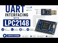 LPC2148 UART Serial Communication Keil Programming Proteus Simulation