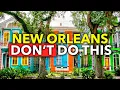 Things NOT to do when Visiting New Orleans Travel Guide