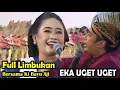 Download Lagu Full Limbukan Eka Uget Uget Bersama Ki Bayu Aji Tembang Podang Kuning, Lewung, Cewek Gaul