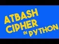 Atbash Cipher Encryption Decryption in Python
