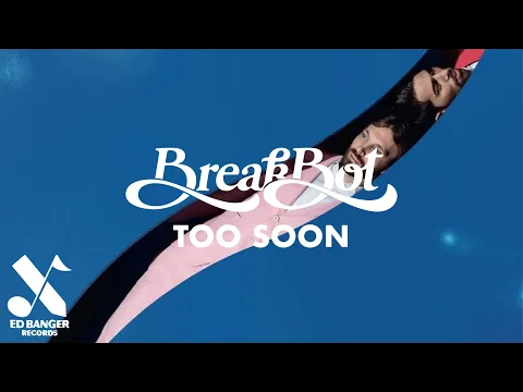 Download MP3 Breakbot - Too Soon (Official Audio)