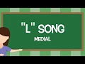 L Medial Articulation Song