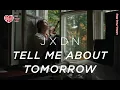 Download Lagu JXDN - Tell Me About Tomorrow (Lyric Video Footage)