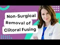 Dr Rachel Rubin Unlocking Clitoral Fusing Through Non-surgical Lysis