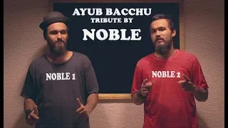 noble tribute to ayub bacchu pinix production