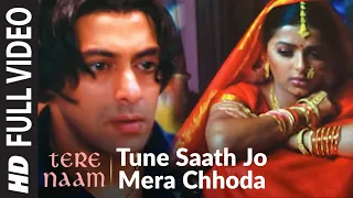 tune saath jo mera chhoda full video tere naam salman khan bhumika udit narayan sajid wajid