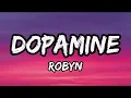 Robyn - Dopamine (Lyrics)